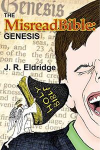 The MisreadBible: Genesis - Published on Mar, 2019