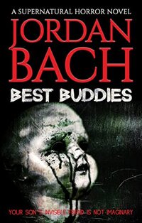 Best Buddies: a Supernatural Horror Novel (Haunted States)