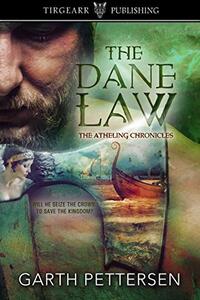 The Dane Law: The Atheling Chronicles: #2 - Published on Sep, 2018