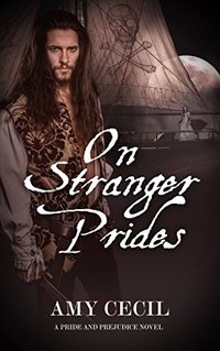 On Stranger Prides: A Pride and Prejudice Novel - Published on Feb, 2018