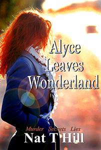 Alyce Leaves Wonderland: (Revamped)