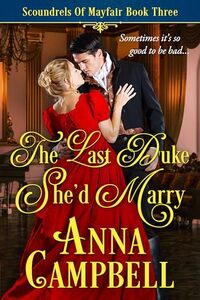 The Last Duke She’d Marry: Scoundrels of Mayfair Book 3