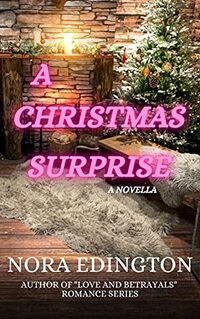 A Christmas Surprise (Love and Betrayals Romance Series)