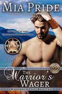 The Warrior's wager: A Celtic Romance Novel (Warriors of Eriu Book 2)