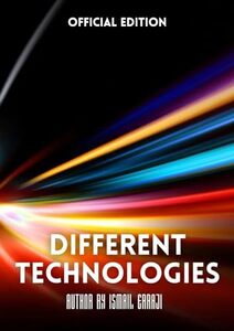 Different Technologies: Navigating the Evolution of Innovation