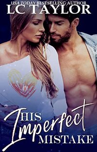 His Imperfect Mistake (Small Town Romance Book 2)