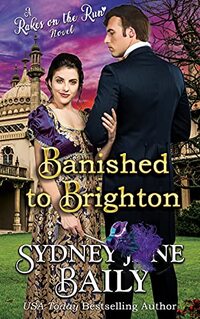 Banished to Brighton: Regency Rakes on the Run