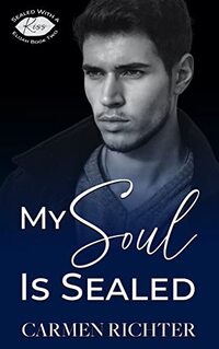 My Soul Is Sealed (Sealed With a Kiss Book 6)