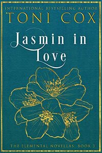 Jasmin In Love (Elemental Short Stories Book 3) - Published on Feb, 2018