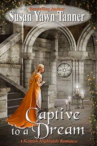 Captive to a Dream: A Scottish Highlands Romance