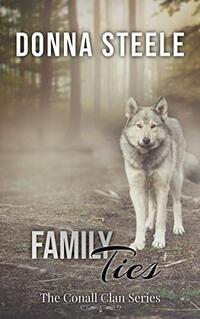 Family Ties: Book 2 - The Conall Clan - Published on Feb, 2019