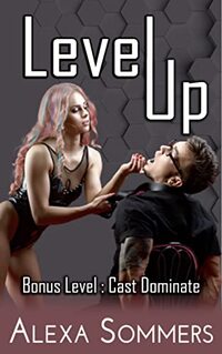 Level Up: Bonus Level : Cast Dominate - Published on Jun, 2020