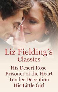Liz Fielding's Classics: Four contemporary romances