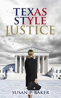 Texas Style Justice: A Novel
