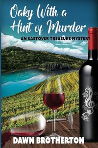 Oaky With a Hint of Murder (Eastover Treasure Mysteries, Book 2)