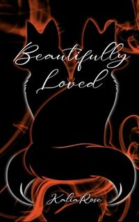 Beautifully Loved: The Scarred Fox Short (The Scarred Fox Duet)