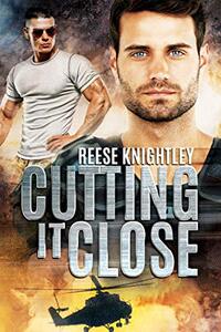 Cutting It Close (Code Of Honor Book 1) - Published on Aug, 2019