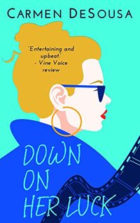 Down on Her Luck: Alaina's Story (What's luck got to do with It Book 2)