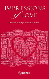 Impressions of Love: Unheard Musings of Soulful Minds