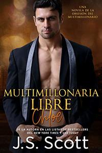 Multimillonaria Libre ~ Chloe: La Obsesión del Multimillonario ~ Libro 8 (Spanish Edition)