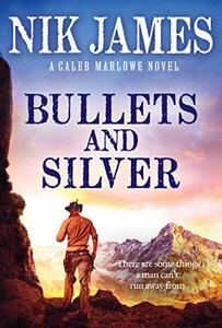 Bullets and Silver (Caleb Marlowe Series Book 2)