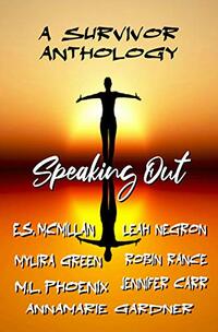 Speaking Out: A Survivor Anthology