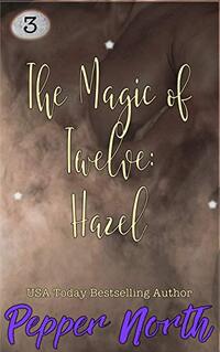 The Magic of Twelve:  Hazel