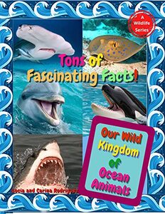 Our Wild Kingdom of Ocean Animals: Tons of Fascinating Facts! (Our Wild Kingdom Series)