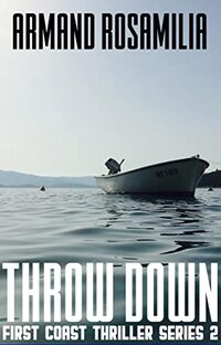 Throw Down (First Coast Thriller Series Book 2)