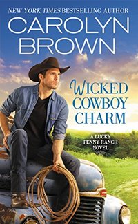 Wicked Cowboy Charm (Lucky Penny Ranch)