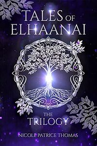 Tales of Elhaanai: The Trilogy