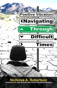 Positive Vibration: Navigating Through Difficult Times
