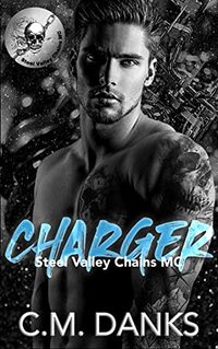 Charger: A Friends to Lovers Romance (Steel Valley Chains MC Book 1)