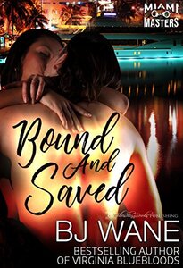 Bound and Saved (Miami Masters Book 1)