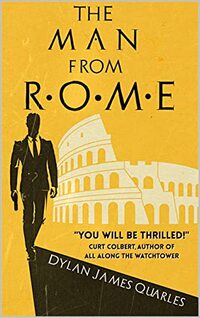 The Man From Rome: An Urban Fantasy Mythological Thriller