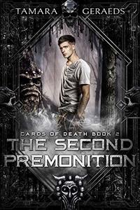 The Second Premonition: (Cards of Death book 2) - Published on Jun, 2019