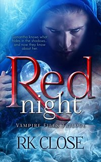 Red Night: A Paranormal Romantic Suspense (Vampire Files Trilogy Book 1) - Published on Sep, 2017