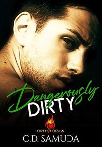 Dangerously Dirty: BWWM Romance (Dirty by Design Book 2)
