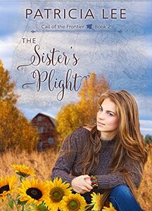 The Sister's Plight (Call of the Frontier Book 2)