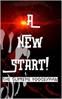 A new start (The boogeyman beater club childrenÂ´s books)