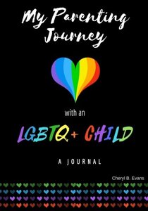 My Parenting Journey with an LGBTQ+ Child: A Journal