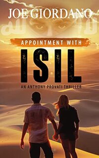 Appointment with ISIL (An Anthony Provati Thriller Book 1)