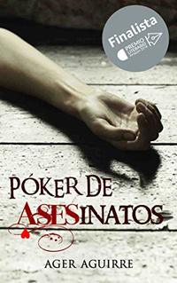 PÓKER DE ASESINATOS: Finalista del Premio Literario Amazon 2018 (Spanish Edition)