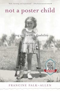 Not a Poster Child: Living Well with a Disability—A Memoir