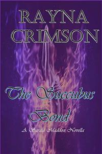 The Succubus Bond: A Saraid Maddox Novel - Published on Oct, 2018