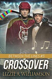 Crossover: A Forbidden Love Sports Romance (Between the Lines Book 3)