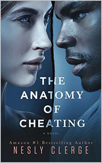 The Anatomy of Cheating: A Novel