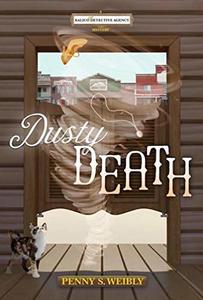 Dusty Death (A Kalico Cat Detective Agency Mystery)