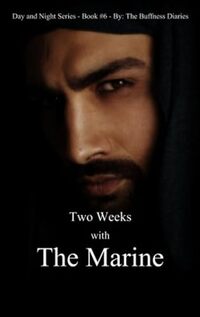 Two Weeks With The Marine ( Book 6 ) (Day and Night Series) - Published on Apr, 2024