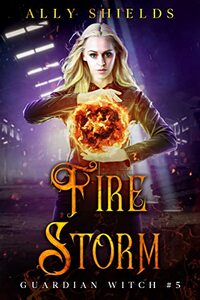 Fire Storm: Guardian Witch #5 - Published on Apr, 2023